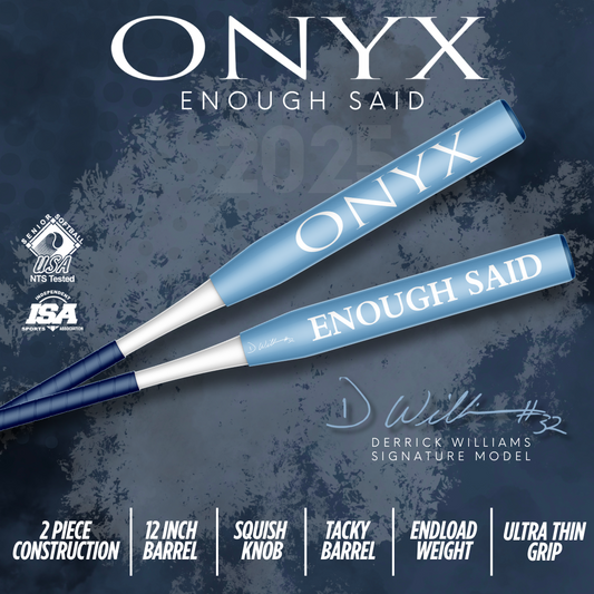 2025 Onyx Enough Said 2 Piece 12 inch Carolina Sticky Barrel "Derrick Williams" Signature Model End Load Senior Softball Slowpitch Bat
